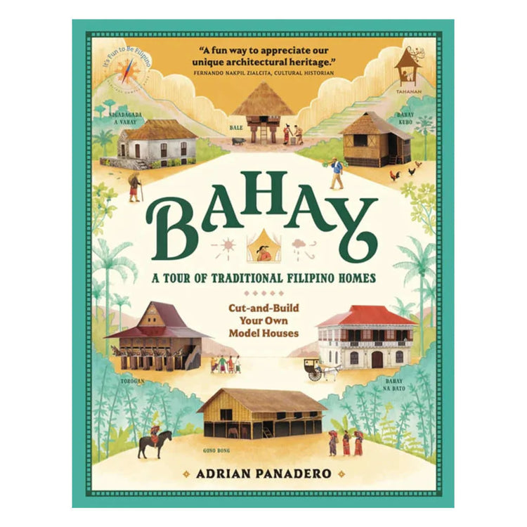 Bahay: A Tour of Traditional Filipino Homes (Cut-and-Build Your Own Model Houses)