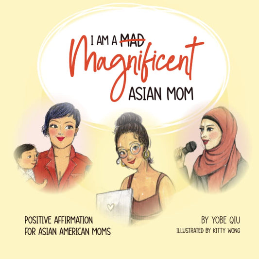I am a Magnificent Asian Mom