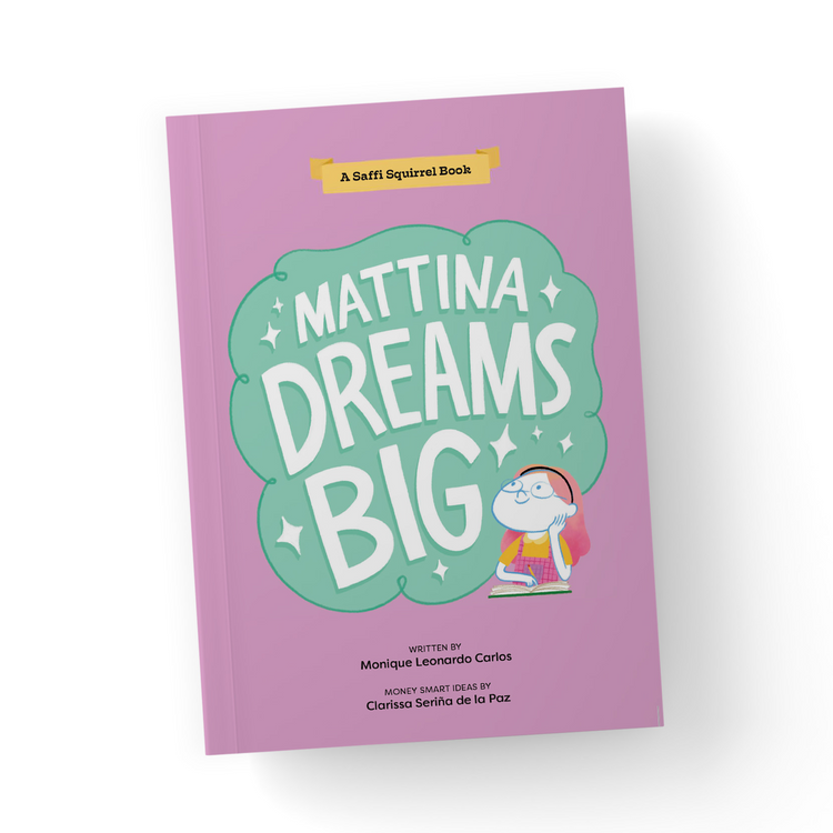 Saffi Squirrel: Mattina Dreams Big (Book 4)