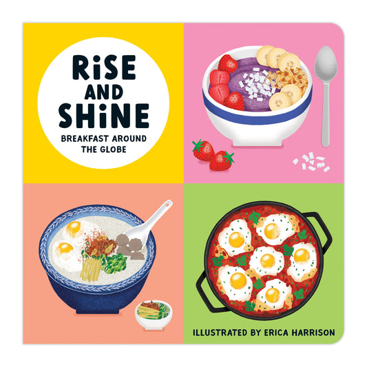 Rise and Shine Board Book: Breakfast Around the Globe