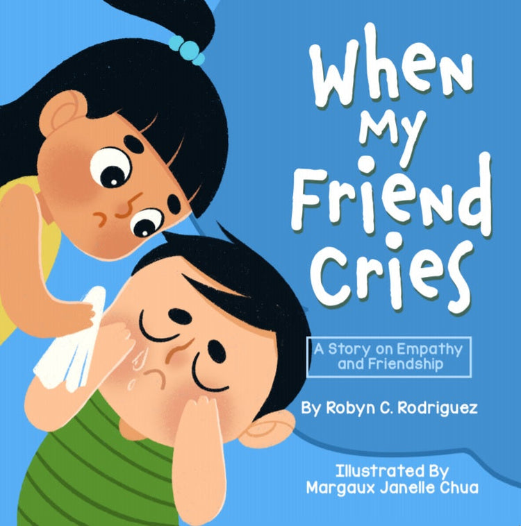 When My Friend Cries (English): A Story on Empathy and Friendship