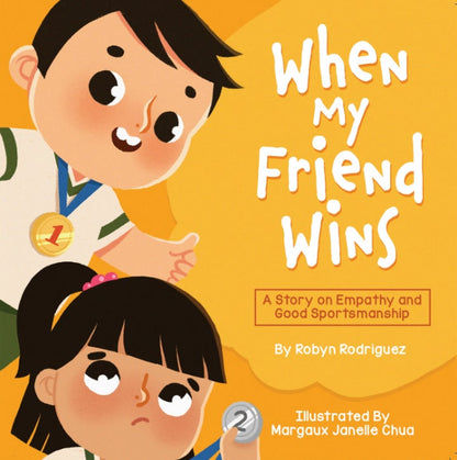 When My Friend Wins (English): A Story on Empathy and Good Sportsmanship