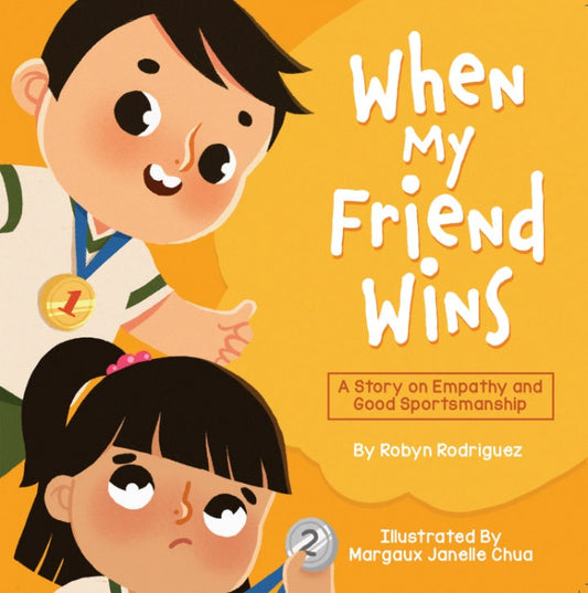 When My Friend Wins (English): A Story on Empathy and Good Sportsmanship